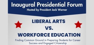 Inaugural Presidential Forum - Liberal Arts vs. Workforce Education