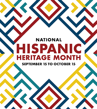 National Hispanic Heritage Month, Sept 15 – Oct 15, promotional tile