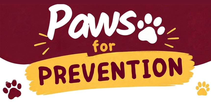 Paws for Prevention flyer decorated with gold and maroon dog paws